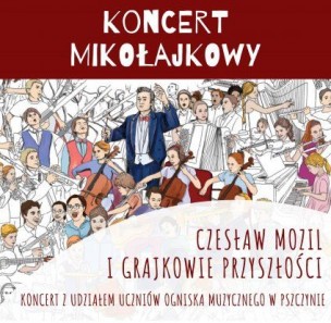 Mikołajkowy Koncert - Czesław Mozil i Grajkowie przyszłości