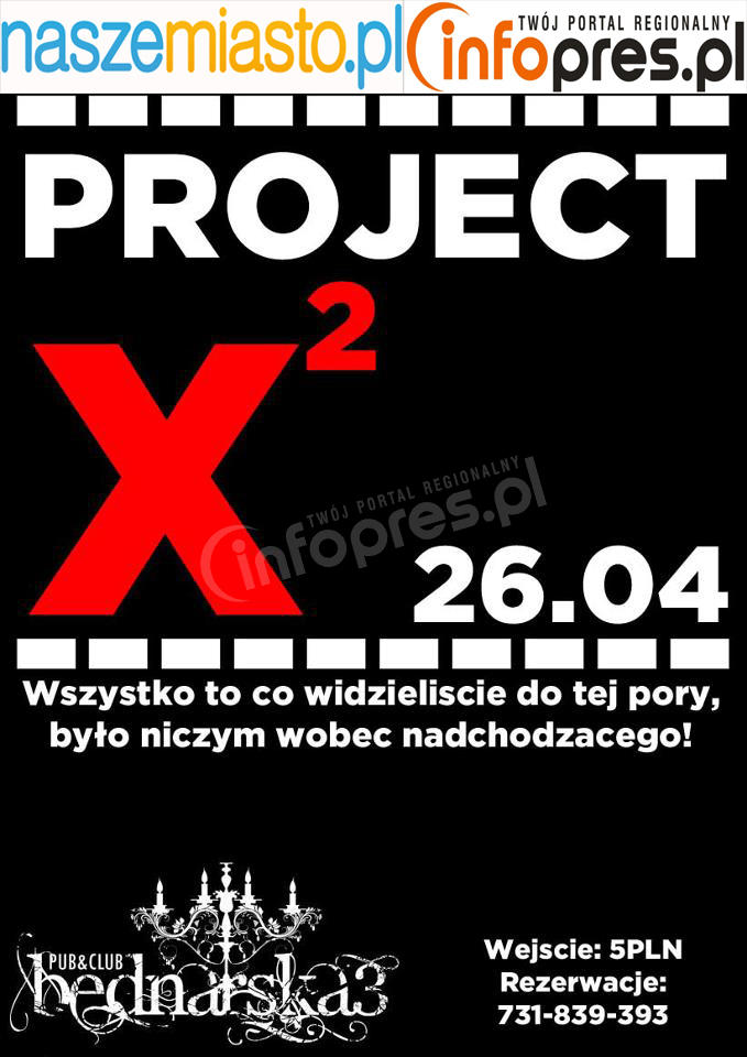 Project X2 w Bednarskiej