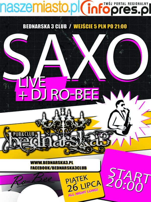 Saxo Live i DJ Ro-Bee w Bednarskiej